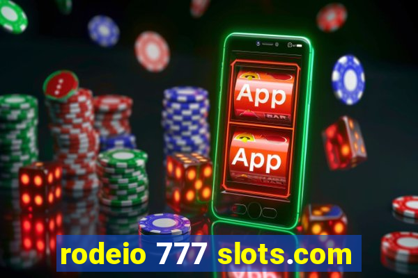 rodeio 777 slots.com